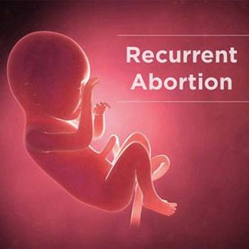 Recurrent Abortion (Pregnancy Loss) treatment